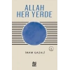 ALLAH HER YERDE / İMAM GAZALİ / NESİL YAYINLARI