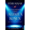 Allah’a Koşun - Uğur Koşar - Destek Yayınları