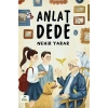 Anlat Dede-Elma Çocuk-Nehir Yarar