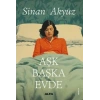 AŞK BAŞKA EVDE SİNAN AKYÜZ / ALFA YAYINLARI