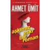 Aşkımız Eski Bir Roman - Ahmet Ümit - Yapı Kredi Yayınları