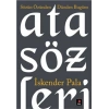 Atasözleri  Sözün Özünden Dünden Bugüne - İskender Pala - Kapı Yayınları