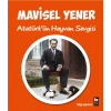 Atatürkün Hayvan Sevgisi - Mavisel Yener - Bilgi Yayınevi