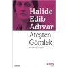 Ateşten Gömlek - Halide Edib Adıvar - Can Yayınları