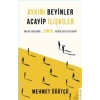 Aykırı Beyinler Acayip İlişkiler-Mehmet Öğütçü-Destek Yayınları