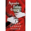 Aynada Batan Güneş - Ahmed Günbay Yıldız - Timaş Yayınları
