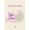 Aziz İstanbul - Yahya Kemal Beyatlı - İstanbul Fetih Cemiyeti Yayınları