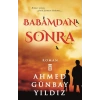 Babamdan Sonra - Ahmed Günbay Yıldız - Timaş Yayınları