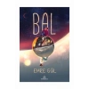 Bal - Emre Gül - Ephesus Yayınları
