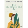 Bana Seni Seviyorum Deme Sev - Miraç Çağrı Aktaş - İndigo Yayınları