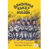 Bandırma Roket Kulübü-Ahmet Şerif İzgören-Elma Yayınları