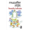 Bando Takımı - Muzaffer İzgü - Bilgi Yayınevi