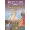 Başını Vermeyen Şehit - Ömer Seyfettin - Parıltı Yayınları
