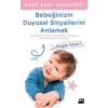 Bebeğinizin Duyusal Sinyallerini Anlamak-Angie Voss-Doğan Kitapçılık