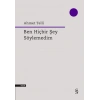 Ben Hiçbir Şey Söylemedim-Ahmet Telli- Everest Yayınları