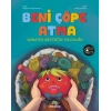 Beni Çöpe Atma- (Ciltli)-Biliyana Konstantinova- Bookalemun Yayınevi