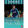 Benim Adım Dele Alli - Tom ve Matt Oldfield - Beyaz Balina Yayınları