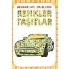 Benim Renkli Kitaplarım : Renkler Taşıtlar - Parıltı Yayınları