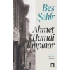 Beş Şehir - Ahmet Hamdi Tanpınar - Dergah Yayınları