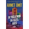 Beyoğlunun En Güzel Abisi - Ahmet Ümit - Yapı Kredi Yayınları