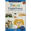 Bilgi Hazinem Dizisi 11-Tarçın ve Yaşantımız - Parıltı Yayınları