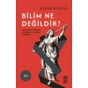 Bilim Ne Değildir-Alper Bilgili-Timaş Yayınları