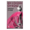 BİR ÇÖKÜŞÜN ÖYKÜSÜ - STEFAN ZWEİG - ANONİM YAYINLARI