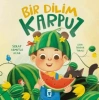 Bir Dilim Karpuz-Serap Armutlu Acar-Timaş Çocuk