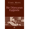 Bir Dünyanın Eşiğinde - Cemil Meriç - İletişim Yayınları