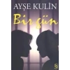 Bir Gün - Ayşe Kulin - Everest Yayınları