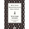 Bir İdam Mahkumunun Son Günü (Bez Kapak) - Victor Hugo - Koridor Yayınları