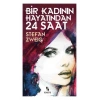 Bir Kadının Hayatından 24 Saat - Stefan Zweig - Anonim Yayınları