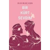 Bir Kürt Sevdim - Dilek Bilgiç Esen - Müptela Yayınları