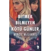 BİTMEK BİLMEYEN KÖTÜ GÜNLER