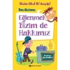 Bizim Okul Bi Acayip! 3 / Eğlenmek Bizim de Hakkımız - Dan Gutman - Epsilon Yayınları