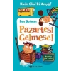 Bizim Okul Bi Acayip! 5 / Pazartesi Gelmese! - Dan Gutman - Epsilon Yayınları
