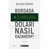 Borsada İki Milyonu Nasıl Kazandım? - Nicholas Darvas - Epsilon Yayınları