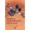 Bozkırın Uzak Bahçeleri - Ethem Baran - İletişim Yayınları