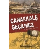 Çanakkale Geçilmez - Recep Şükrü Apuhan - Timaş Yayınları