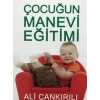 Çocuğun Manevi Eğitimi - Ali Çankırılı - Zafer Yayınları