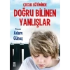 Çocuk Eğitiminde Doğru Bilinen Yanlışlar - Adem Güneş - Timaş Yayınları