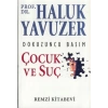Çocuk ve Suç - Haluk Yavuzer - Remzi Yayınları