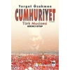Cumhuriyet - Türk Mucizesi 1 - Turgut Özakman - Bilgi Yayınları