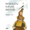 Dedemin Hayal Defteri (Karton Kapak)-Feridun Oral- Yapı Kredi Yayınları