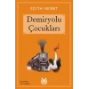 Demiryolu Çocukları-Edith Nesbit-Arkadaş Yayınları