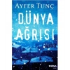 Dünya Ağrısı - Ayfer Tunç - Can Yayınları