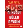 Dünyayı Bölen Devrim-Taha Akyol-Doğan Kitap