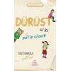 Dürüst Ol Ki Mutlu Olasın - Yavuz Bahadıroğlu - Nesil Yayınları