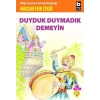Duyduk Duymadık Demeyin - Muzaffer İzgü - Bilgi Yayınevi