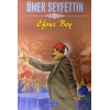 Efruz Bey - Ömer Seyfettin - Parıltı Yayınları